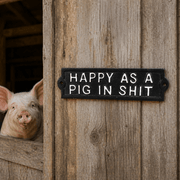 "Happy as a Pig in Shit" Cast Iron Sign - Smallhill Furniture Co.
